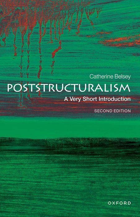 Catherine Belsey Poststructuralism, A Very Short Introduction (Very Short Introductions)