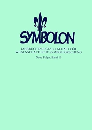 Symbolon - Jahrbuch der Gesellschaft für wissenschaftliche Symbolforschung: Neue Folge, Band 16- Signaturen des Lebens: Bilder und Zeichen von Kosmos ... und Symbole des Alltags - Alltag der Symbole