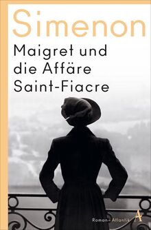 Maigret und die Affäre Saint-Fiacre: Roman