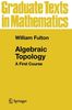 Algebraic Topology: A First Course (Graduate texts in mathematics, vol.153)
