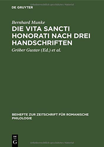 Die Vita Sancti Honorati nach drei Handschriften (Beihefte zur Zeitschrift für romanische Philologie, 32, Band 32)