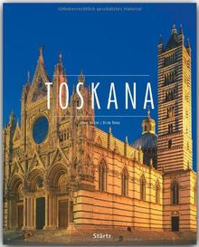 TOSKANA - Ein Premium***-Bildband in stabilem Schmuckschuber mit 224 Seiten und über 330 Abbildungen - STÜRTZ Verlag