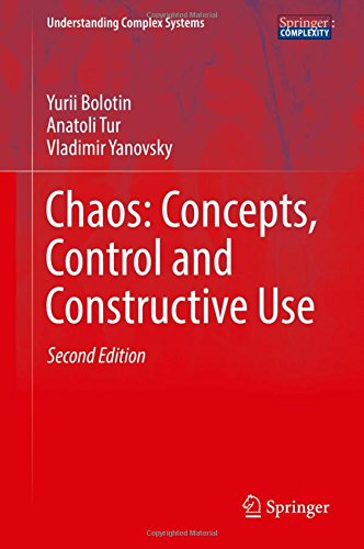 Chaos: Concepts, Control and Constructive Use (Understanding Complex Systems)