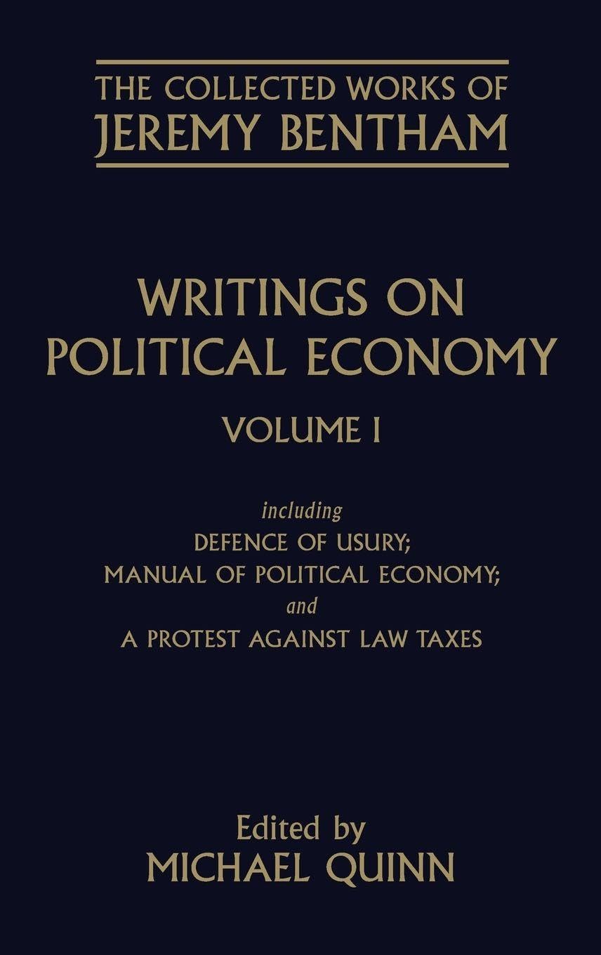 Writings on Political Economy: Volume I (Collected Works of Jeremy Bentham, Band 1)