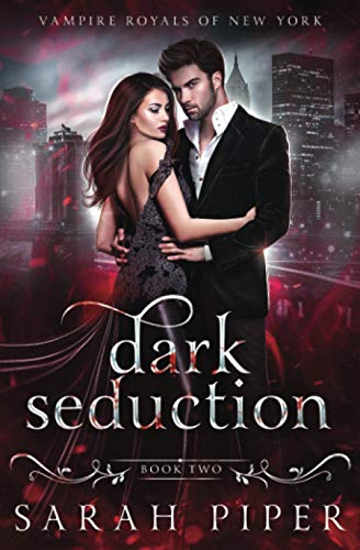 Dark Seduction: A Vampire Romance (Vampire Royals of New York, Band 2)