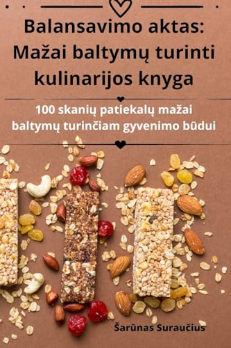 Balansavimo aktas: Ma¿ai baltym¿ turinti kulinarijos knyga