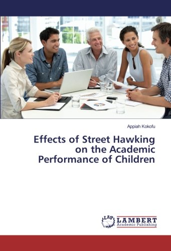 Effects of Street Hawking on the Academic Performance of Children