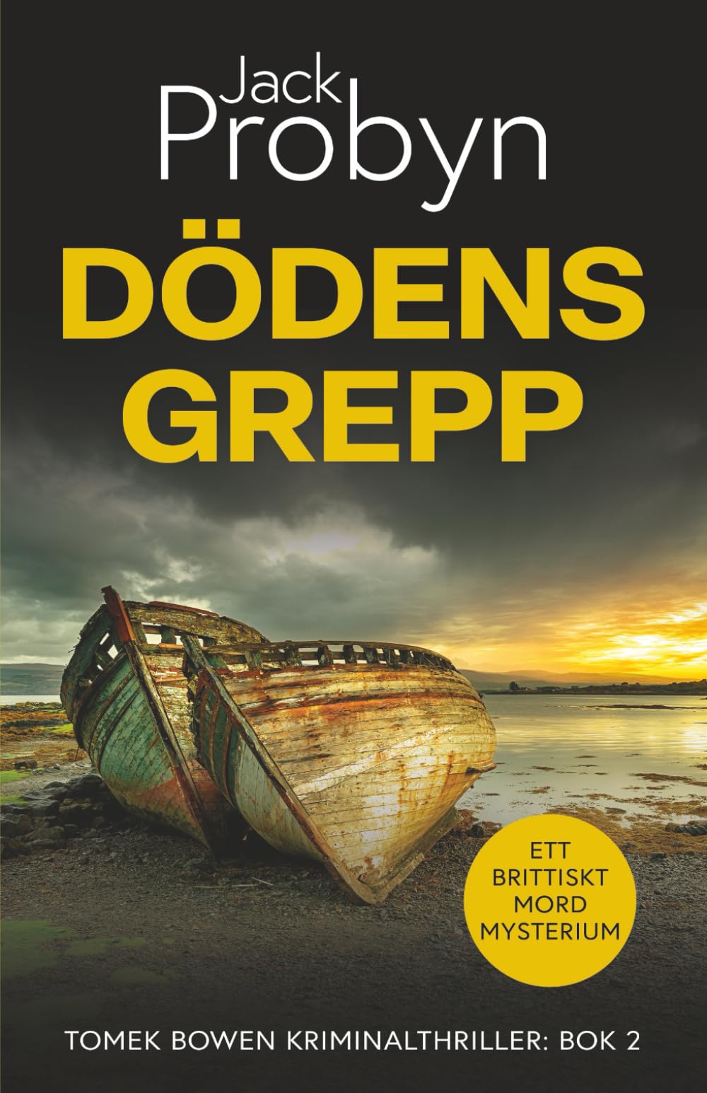 Dödens Grepp: En kuslig mordmysterieroman (DS Tomek Bowen – brittisk deckarthriller, Band 2)