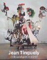 Jean Tinguely - Stillstand gibt es nicht!