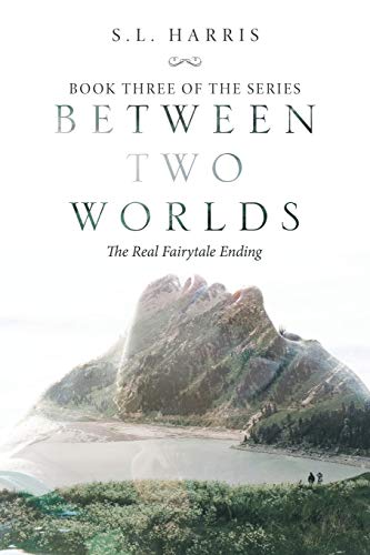 Between Two Worlds: The Real Fairytale Ending