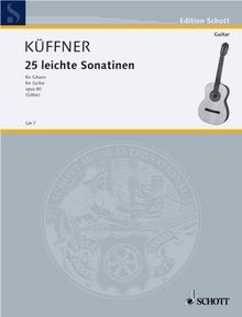 25 leichte Sonatinen: op. 80. Gitarre. (Edition Schott)