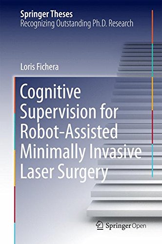 Cognitive Supervision for Robot-Assisted Minimally Invasive Laser Surgery (Springer Theses)