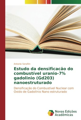 Estudo da densificacão do combustível uranio-7% gadolinio (Gd203) nanoestruturado: Densificação do Combustível Nuclear com Oxido de Gadolínio Nano estruturado