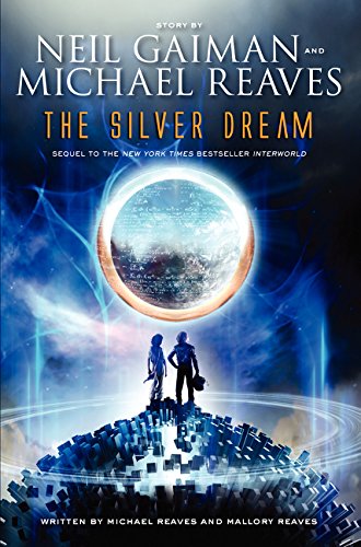 The Silver Dream (InterWorld Trilogy, Band 2)