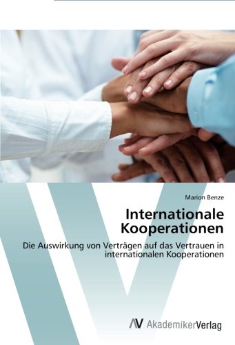 Internationale Kooperationen: Die Auswirkung von Verträgen auf das Vertrauen in internationalen Kooperationen