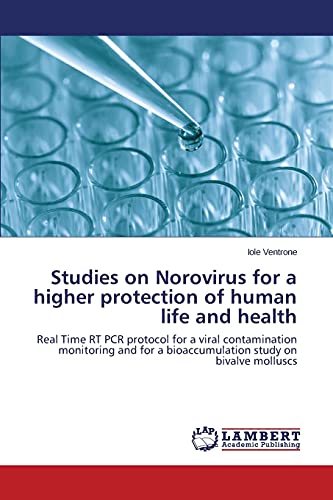 Studies on Norovirus for a higher protection of human life and health: Real Time RT PCR protocol for a viral contamination monitoring and for a bioaccumulation study on bivalve molluscs