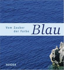 Vom Zauber der Farbe Blau