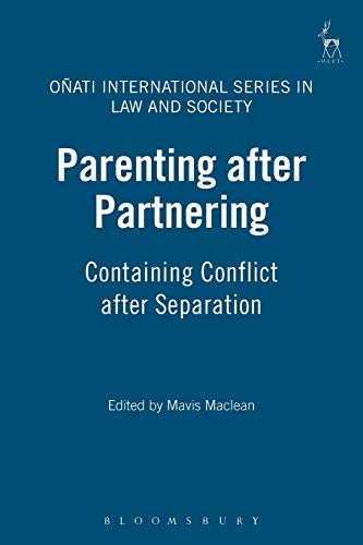 Parenting After Partnering: Containing Conflict After Separation (Oñati International Law and Society)