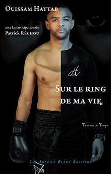 Sur le ring de ma vie : témoignage