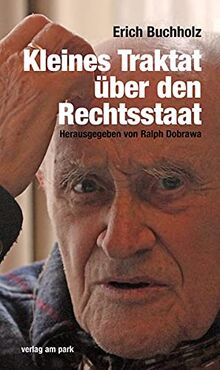 Erich Buchholz – Kleines Traktat über den Rechtsstaat (verlag am park)