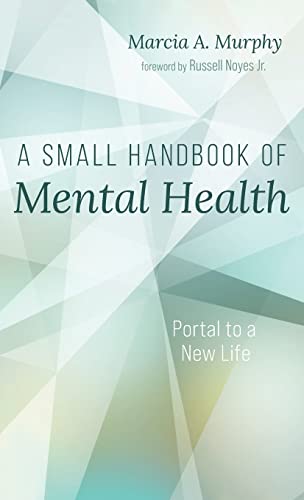 A Small Handbook of Mental Health: Portal to a New Life