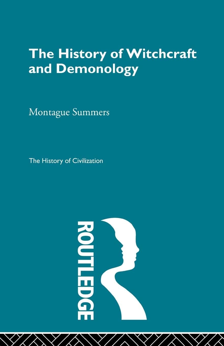 The History of Witchcraft and Demonology (History of Civilization)