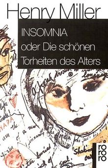 Insomnia oder Die schönen Torheiten des Alters von Miller, Henry | Buch | Zustand sehr gut