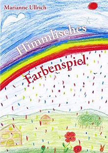 Himmlisches Farbenspiel