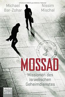 Mossad: Missionen des israelischen Geheimdienstes