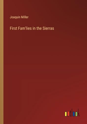 First Fam'lies in the Sierras