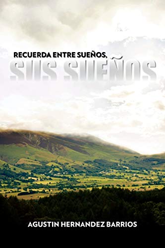 Recuerda Entre Sueños, Sus Sueños