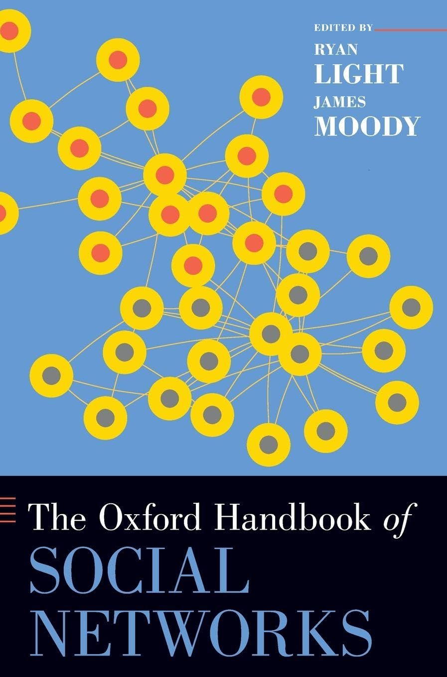 Oxford Handbook of Social Networks (Oxford Handbooks)