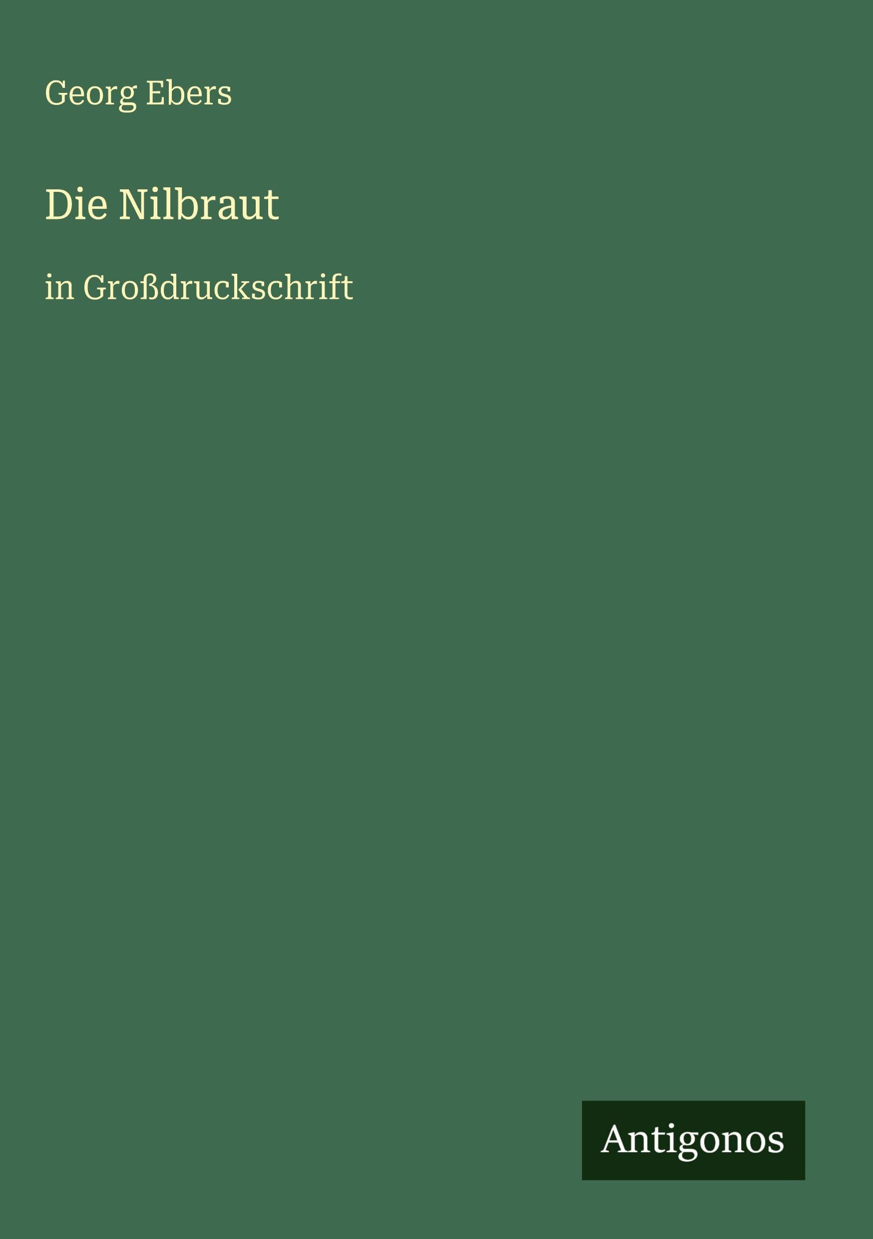 Die Nilbraut: in Großdruckschrift
