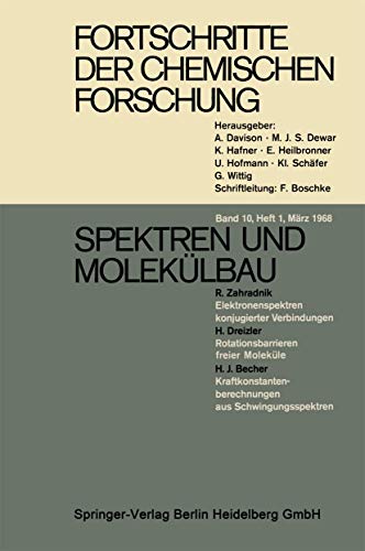 Fortschritte der Chemischen Forschung: Spektren und Molekülbau / Anorganische Chemie / Biguanides / Metalle: Legierungen und Verbindungen (Topics in Current Chemistry, 10/4)