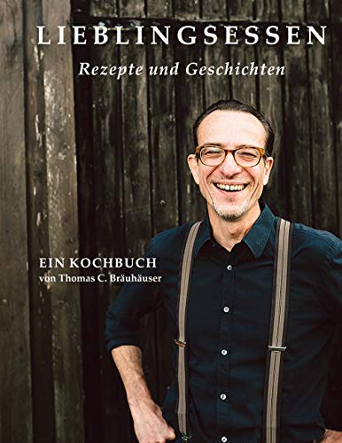 Lieblingsessen: Rezepte und Geschichten
