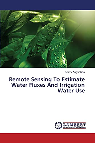 Remote Sensing To Estimate Water Fluxes And Irrigation Water Use