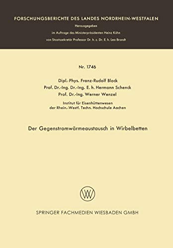 Der Gegenstromwärmeaustausch in Wirbelbetten (Forschungsberichte des Landes Nordrhein-Westfalen, 1746, Band 1746)