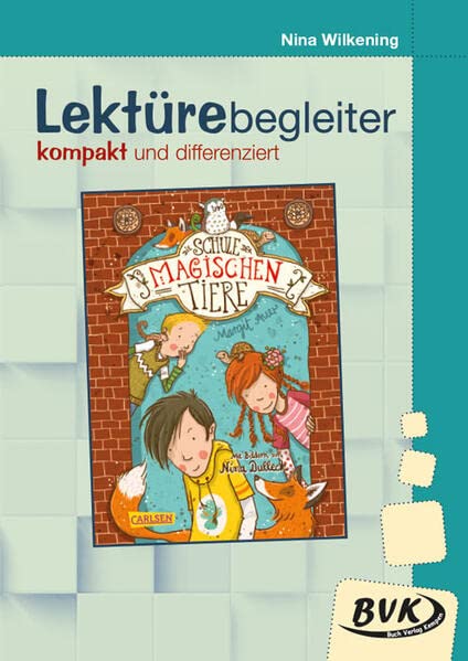 Auer, Margit: Die Schule der magischen Tiere: Lektürebegleiter - kompakt und differenziert