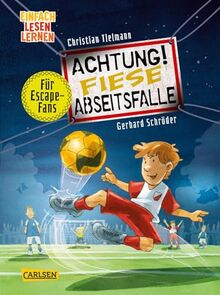 Achtung!: Fiese Abseitsfalle: Einfach Lesen Lernen | Escape-Buch mit Fußballgeschichte zum Mitmachen für Leseanfänger*innen ab 6 | Mehrfach spielbare Rätsel, Labyrinthe und Suchbilder