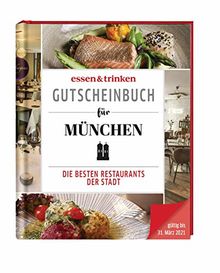 essen & trinken – Gutscheinbuch für München: Die besten Restaurants der Stadt