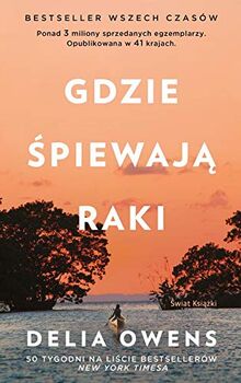 Gdzie ĹpiewajÄ raki - Delia Owens [KSIÄĹťKA]