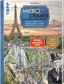 Micro Crimes. Das Krimi-Suchbuch. Sherlock Holmes und der Meisterdieb Arsène Lupin: Finde die Verbrecher im Chaos von Paris 1920. Wimmelbuch-Rätsel - perfekt für alle Escape Fans! Mit Poster