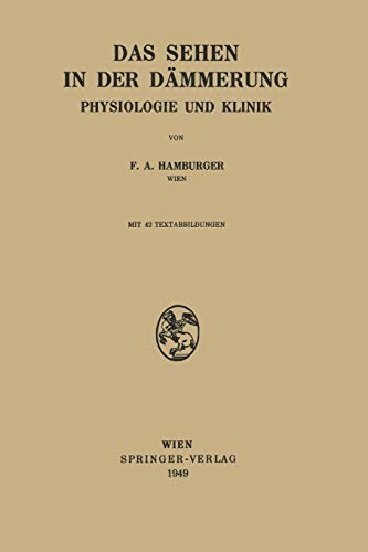 Das Sehen in der Dämmerung: Physiologie Und Klinik