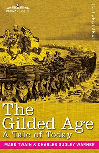 Mark Twain The Gilded Age, A Tale Of Today