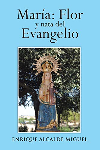 María: Flor y nata del Evangelio