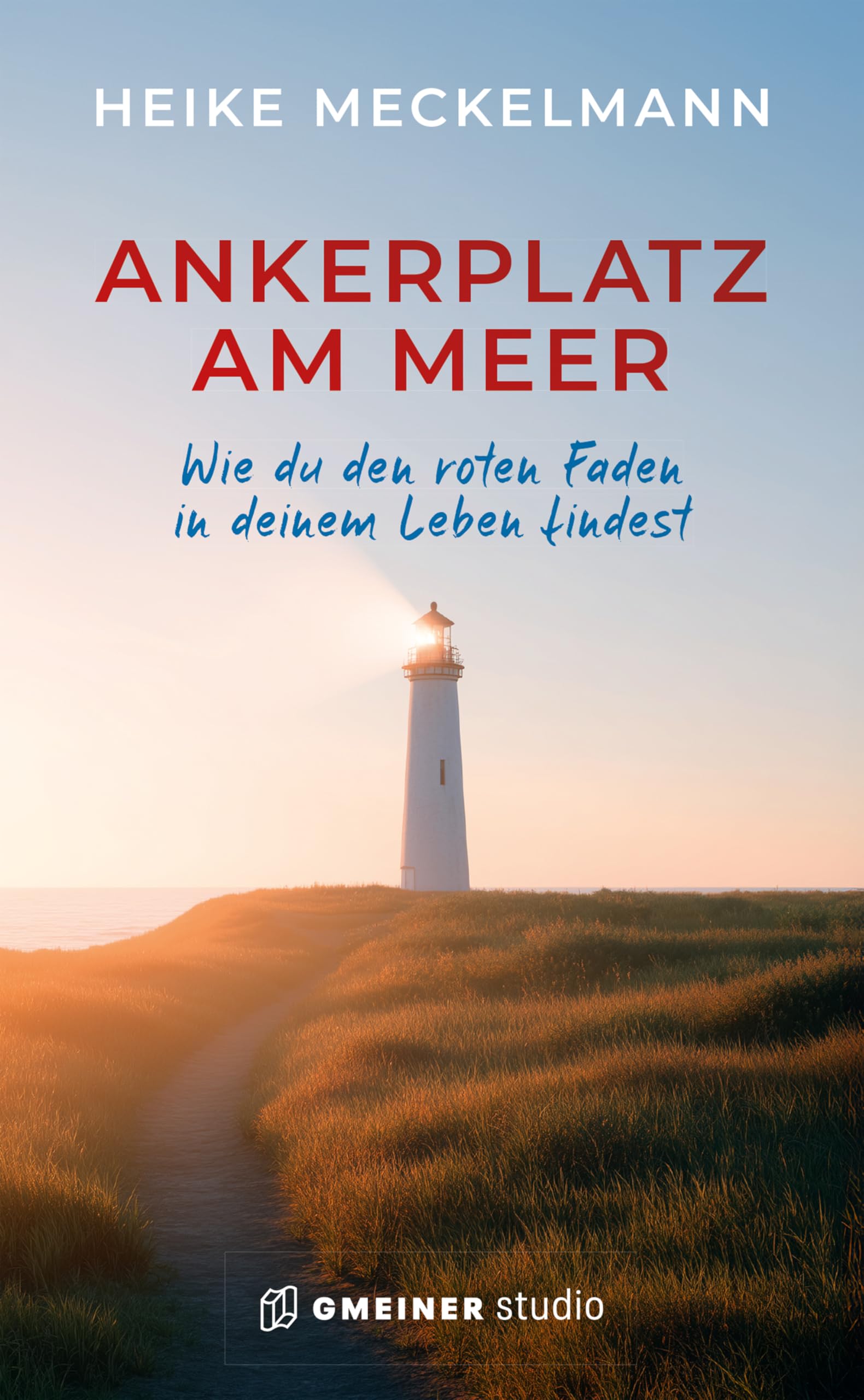 Meckelmann, Heike: Ankerplatz am Meer
