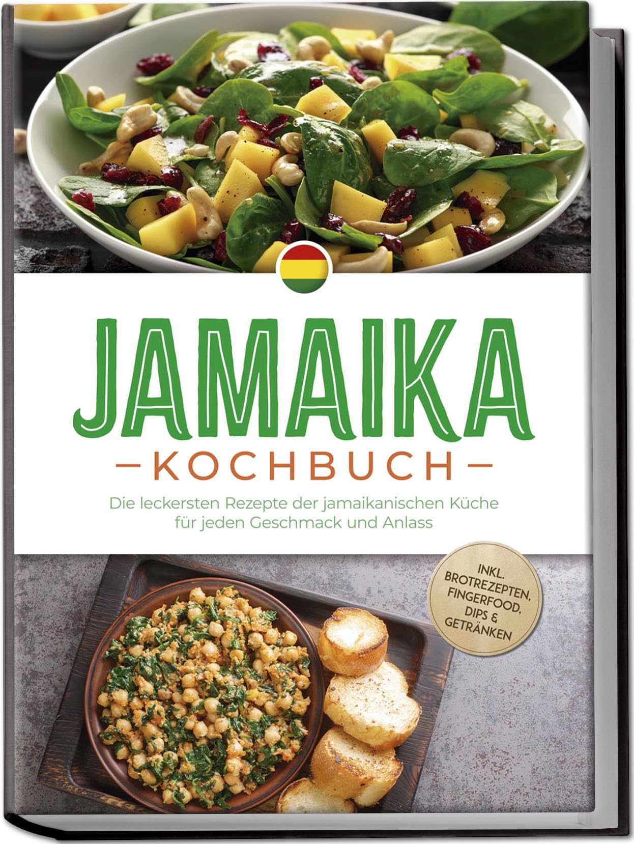 Clarke, Liora: Jamaika Kochbuch: Die leckersten Rezepte der jamaikanischen Küche für jeden Geschmack und Anlass - inkl. Brotrezepten, Fingerfood, Dips & Getränken