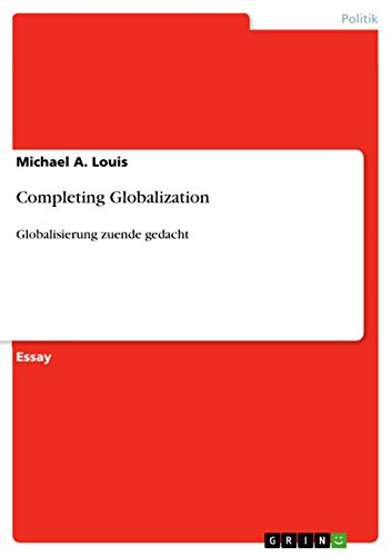 Completing Globalization: Globalisierung zuende gedacht