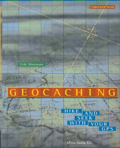 Geocaching: Hike and Seek With Your GPS (Technology in Action Series)