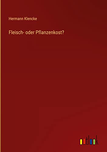 Fleisch- oder Pflanzenkost?